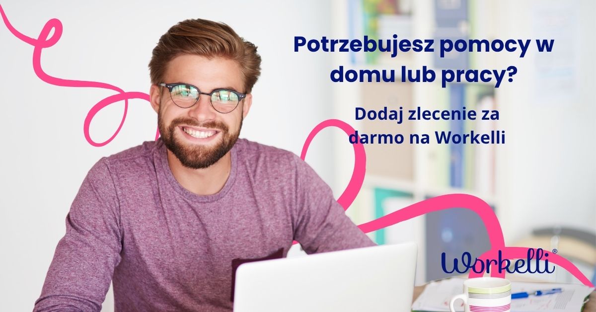 Potrzebujesz pomocy? Dodaj zlecenie za darmo i znajdź pomoc w swojej okolicy