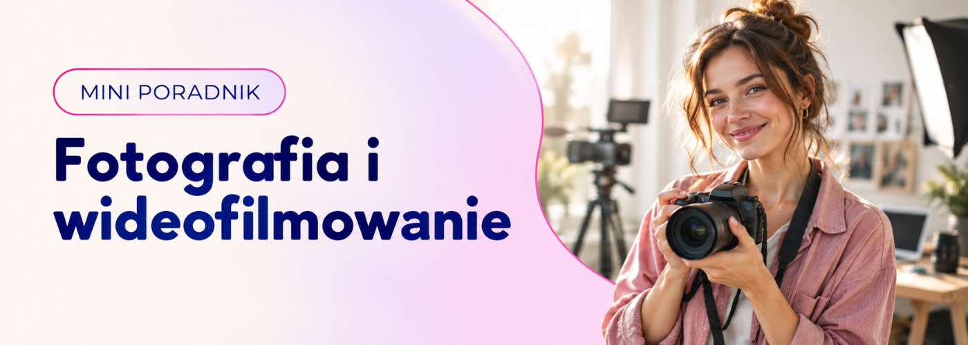 Fotografia i wideofilmowanie: Jak skutecznie znaleźć klientów